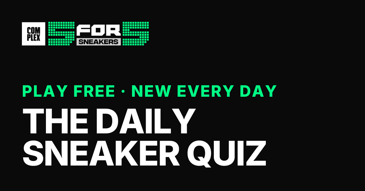 Free Daily Sneaker Quiz | Complex 5 for 5